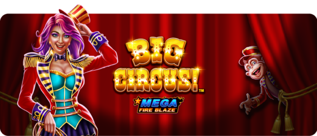 Big Circus Mega Fire Blaze | RETABET Casino